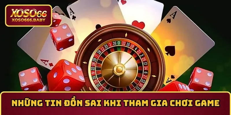 Những tin đồn sai khi tham gia chơi game